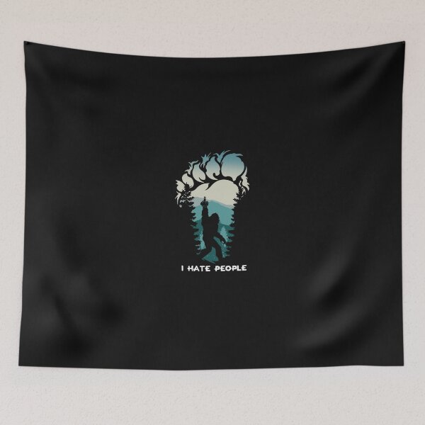 Item preview, I hate people bigfoots big foot designed and sold by CodieSpires.
