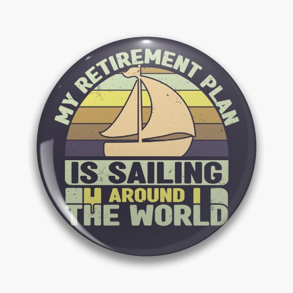 Item preview, My Retirement Plan Is Sailing Around The World, Retro Islands Hopping designed and sold by SimpleAndGreat.