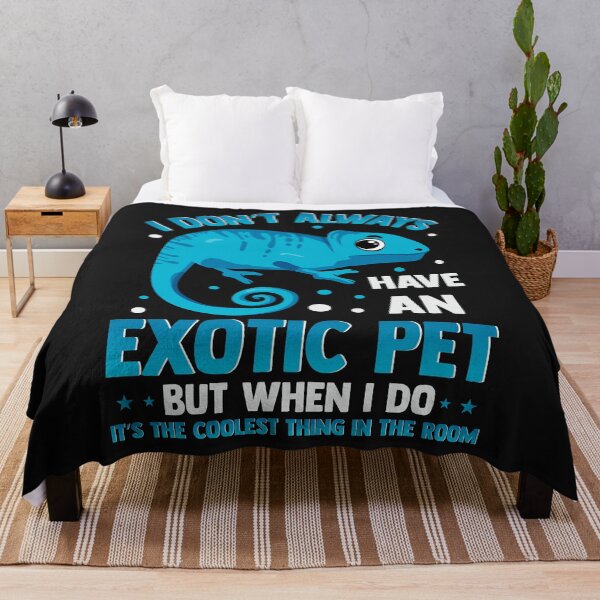 Item preview, I Dont Always Have Exotic Pet - Funny Rare Animal designed and sold by woormle.