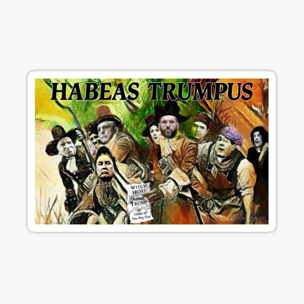 Habeas Trumpus Sticker