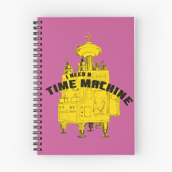 Item preview, I Need a Time Machine designed and sold by Randy Turnbow.