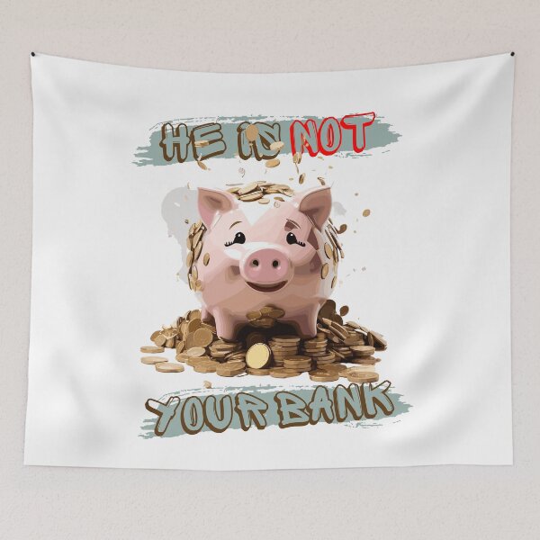 Item preview, He is not your bank designed and sold by tinytwist.