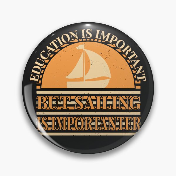 Item preview, Education Is Important But Sailing Is Importanter Funny Persuasive Quote To Go Sailing designed and sold by SimpleAndGreat.