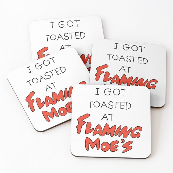 Item preview, I Got Toasted at Flaming Moe's designed and sold by cubiclecoma.