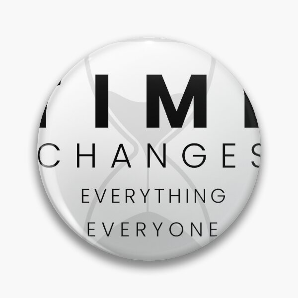 Item preview, Time Changes Everything Everyone designed and sold by asadk7555.