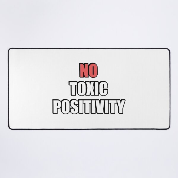 Item preview, No Toxic Positivity designed and sold by Inspirationmotivation.