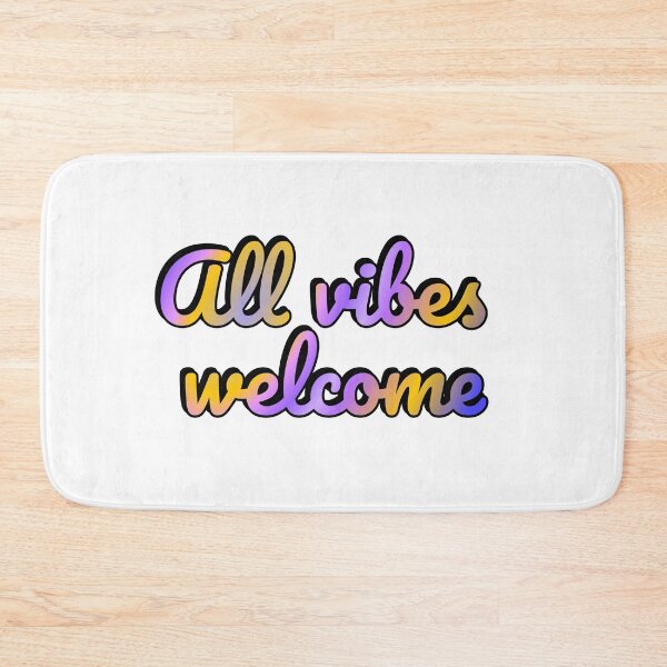 Item preview, All vibes welcome -  All Feelings Are Valid - No Toxic Positivity designed and sold by Inspirationmotivation.