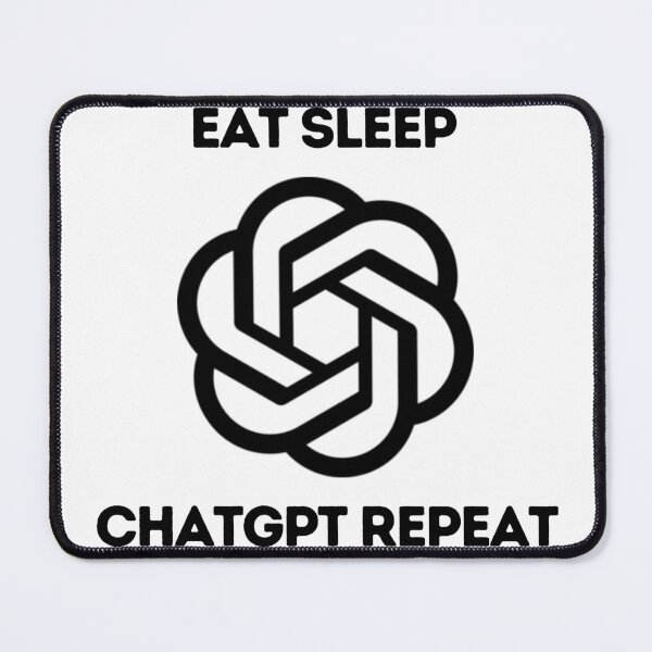 Item preview, eat sleep chatGPT repeat designed and sold by DesignArtEmpire.