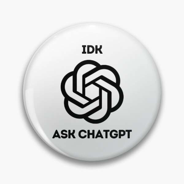 Item preview, idk, ask chatgpt designed and sold by DesignArtEmpire.