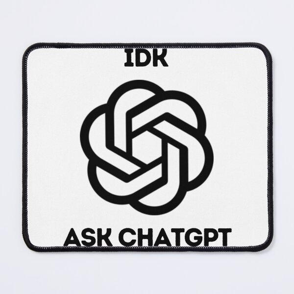 Item preview, idk, ask chatgpt designed and sold by DesignArtEmpire.