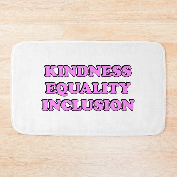 Item preview, Kindness Equality Inclusion designed and sold by Inspirationmotivation.