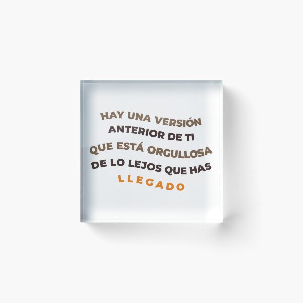 Item preview, There's a version of you that's proud of how far you've come. Motivational Spanish words for students of Spanish or lovers of Hispanic culture. designed and sold by SpanishStore.