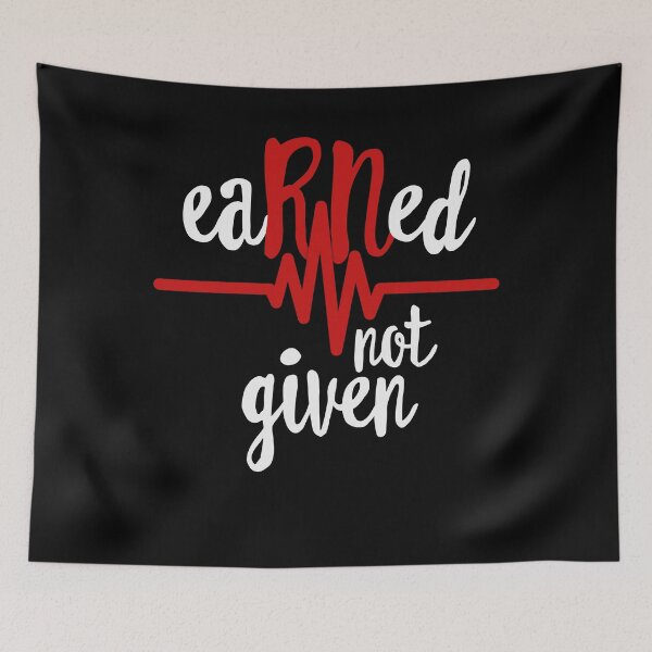 Item preview, Earned Not Given RN Registered Nurse Nursing Gift T-Shirt designed and sold by 14thFloor.