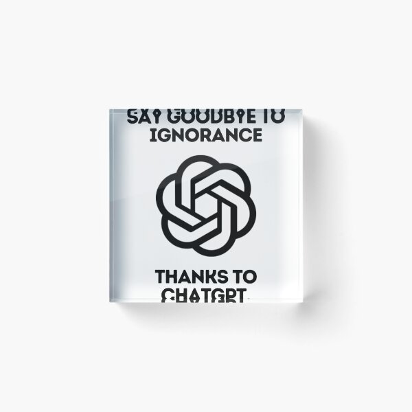 Artikelvorschau, Say goodbye to ignorance, thanks to ChatGPT. entworfen und verkauft von DesignArtEmpire.