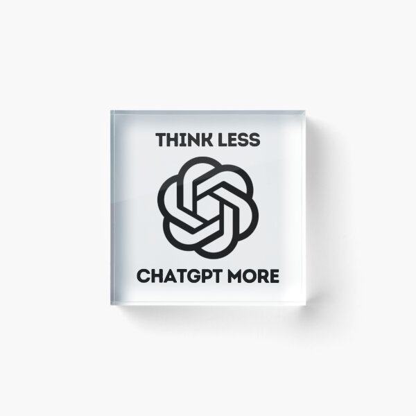 Item preview, think less chatGPT more designed and sold by DesignArtEmpire.
