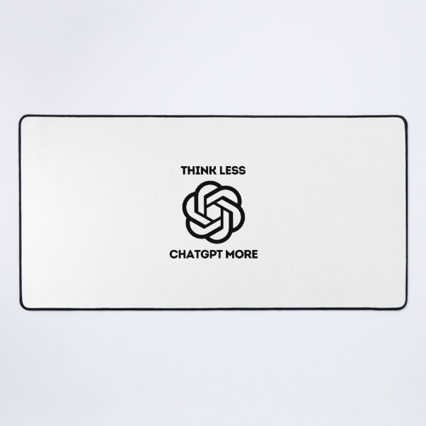 Item preview, think less chatGPT more designed and sold by DesignArtEmpire.