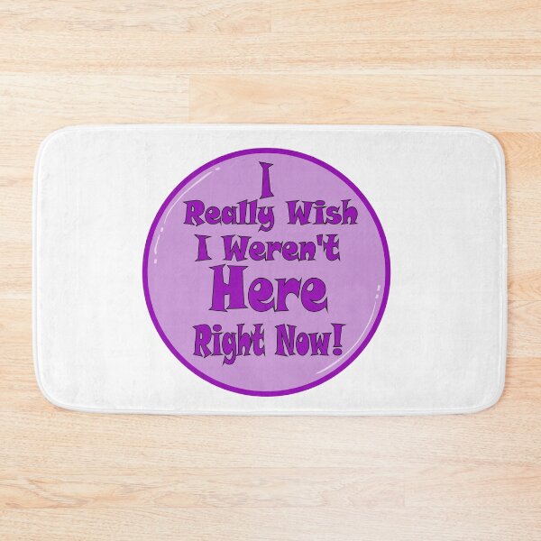 Item preview, I Really Wish I Werent Here Right Now designed and sold by ELK20.