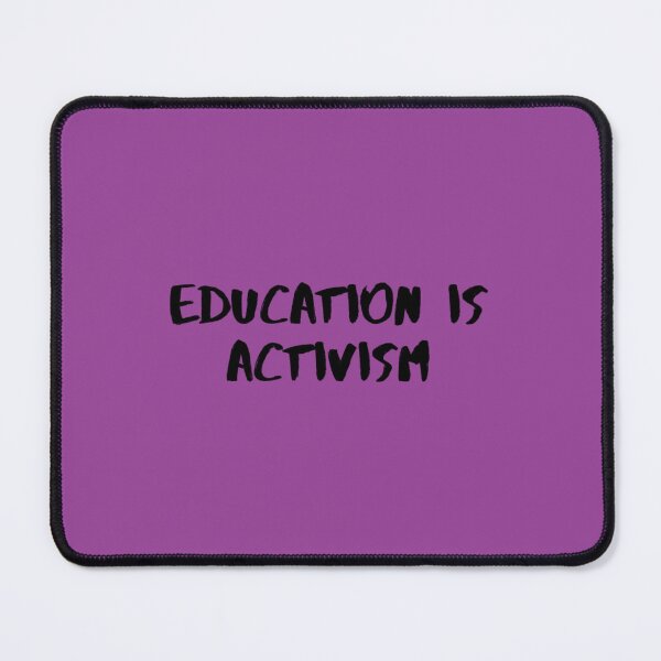 Item preview, Education is Activism 	 	 designed and sold by wouyvexb13.