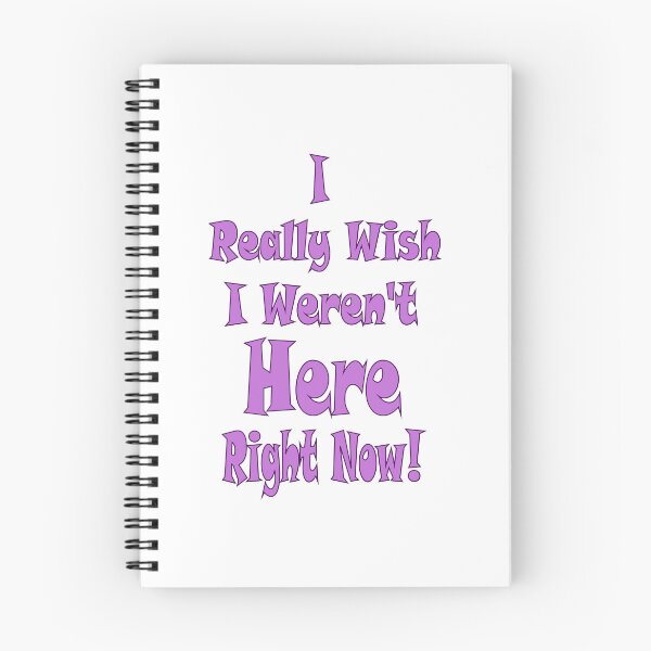 Item preview, I REALLY WISH I WEREN'T HERE RIGHT NOW designed and sold by ELK20.