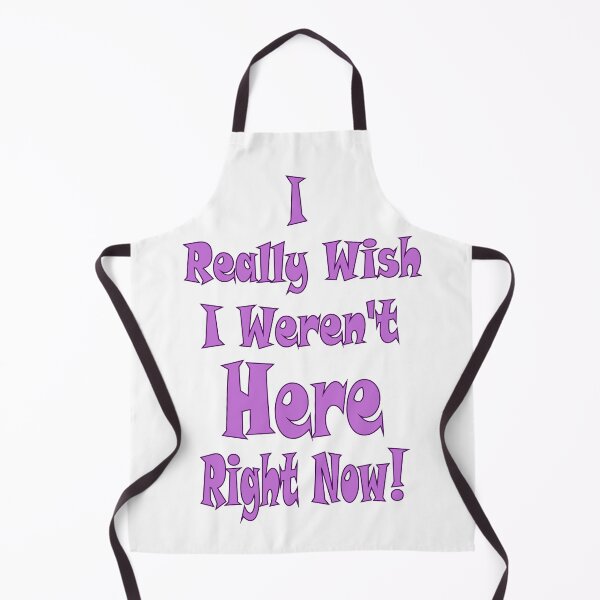 Item preview, I REALLY WISH I WEREN'T HERE RIGHT NOW designed and sold by ELK20.