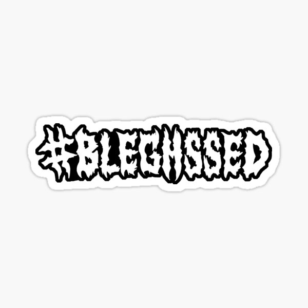 Item preview, HASHTAG BLEGHSSED - But Make It Metal designed and sold by butmakeitmetal.