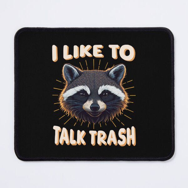 Item preview, Funny Sarcastic Raccoon I Like to Talk Trash Meme Graphic designed and sold by Bad Kitty Designz.
