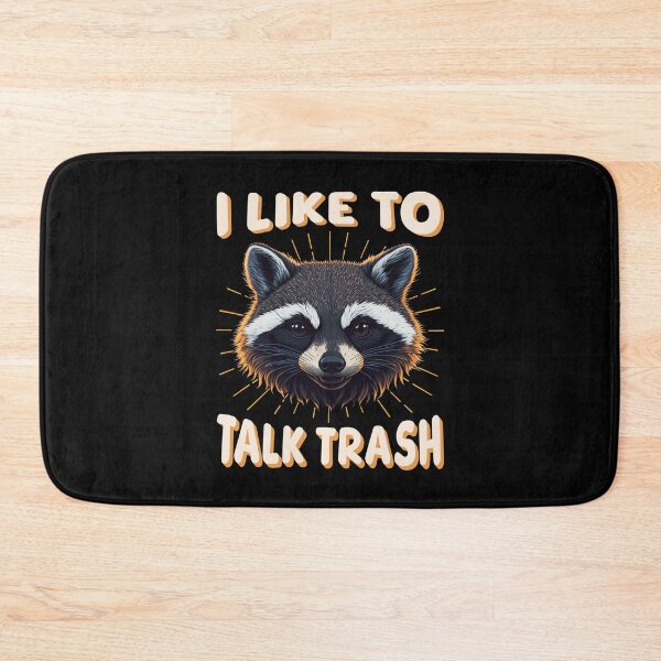 Item preview, Funny Sarcastic Raccoon I Like to Talk Trash Meme Graphic  designed and sold by Bad Kitty Designz.