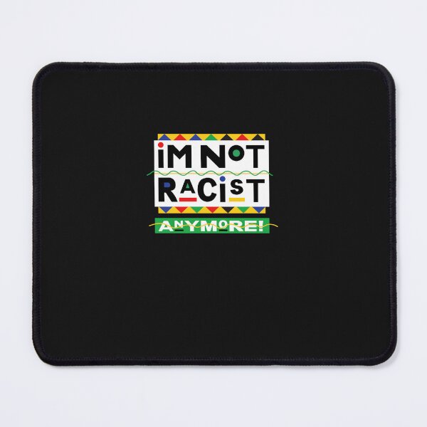 Item preview, I'm Not Racist Anymore! Essential   designed and sold by Prossulke.