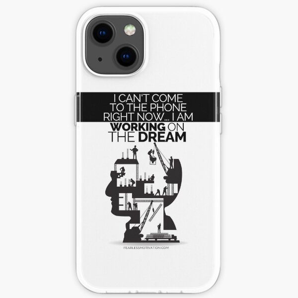 Working on the dream - Motivational quote by Fearless Motivation iPhone Soft Case