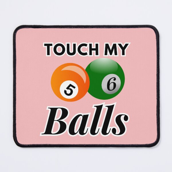 Item preview, Inspiring and Motivational Quotes - Touch My Balls | Funny Balls 56 designed and sold by TeeraCollection.