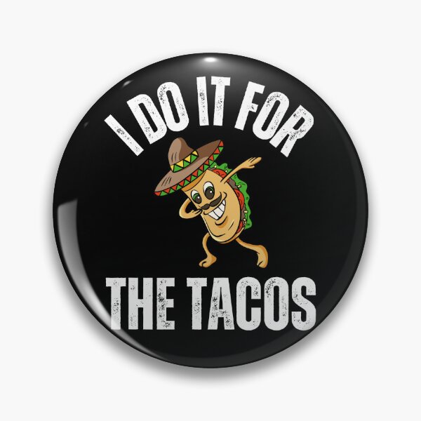 Item preview, I Do It For The Tacos designed and sold by Hey-Nice-Shirt.