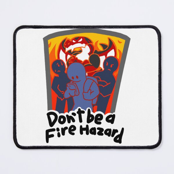 Item preview, Don_t be a Fire Hazard designed and sold by claire-webb.