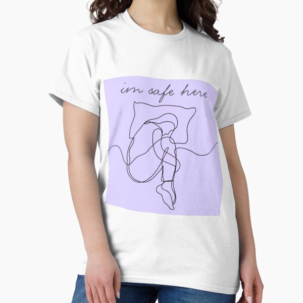 im safe here Classic T-Shirt