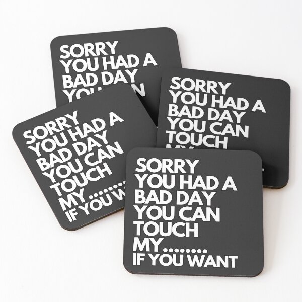 Item preview, Inspiring and Motivational Quotes - Sorry You Have A Bad Day You Can Touch My If You Want designed and sold by TeeraCollection.