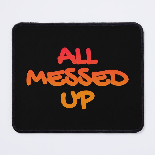 Item preview, All Messed Up designed and sold by JoseyMiles.