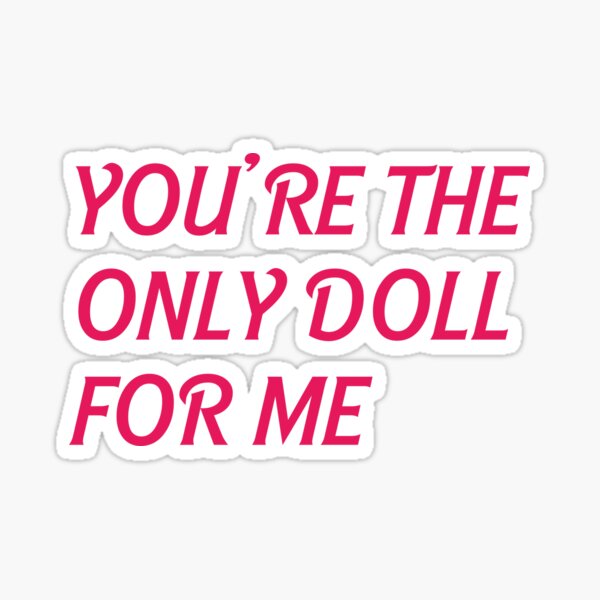 Item preview, You are the only doll for me designed and sold by sabinako.