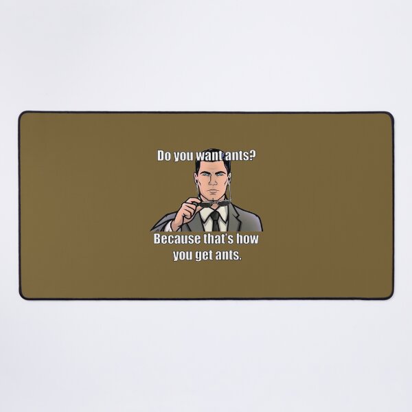 Item preview, Archer Do You Want Ants Meme   	 designed and sold by jcvpggqoc0.