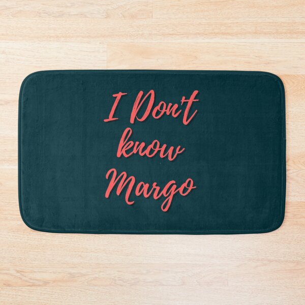 Item preview, I don_t know margo      designed and sold by NathanaellVilla.