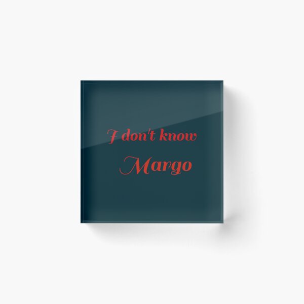 Item preview, I don_t know margo  designed and sold by NathanaellVilla.