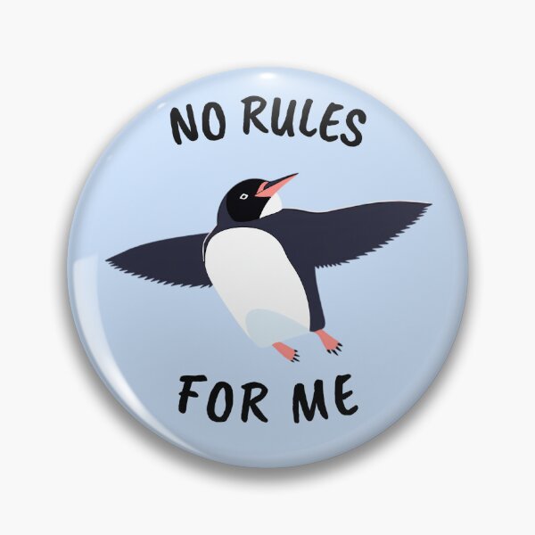 Item preview, NO RULES FOR ME PENGUIN. designed and sold by ImativaDesign.