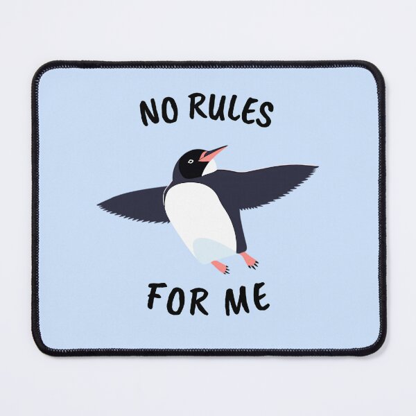 Item preview, NO RULES FOR ME PENGUIN. designed and sold by ImativaDesign.