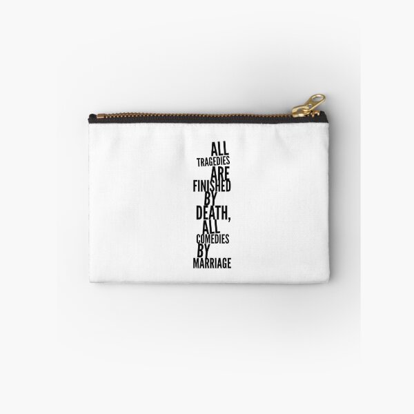 Item preview, All tragedies are finished by a death, all comedies by a marriage designed and sold by DeluxBee.