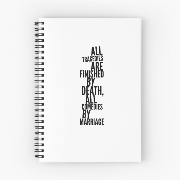 Item preview, All tragedies are finished by a death, all comedies by a marriage designed and sold by DeluxBee.
