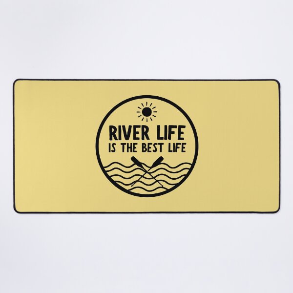 Item preview, River Life Is The Best Life designed and sold by simmoredsign.