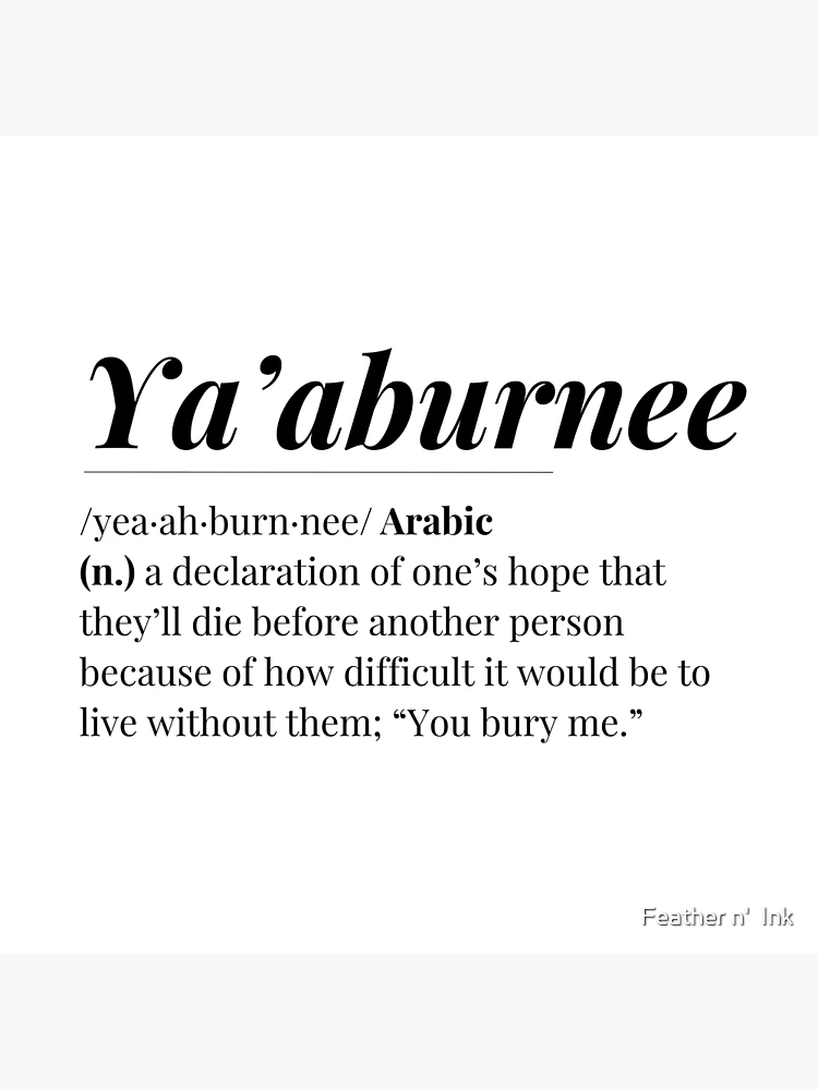 YA’ABURNEE / INORI2025 Ya'aburnee Word Definition 