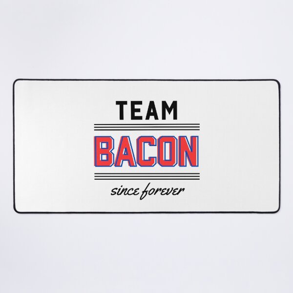 Item preview, Team Bacon since forever designed and sold by WhitepaperStyle.