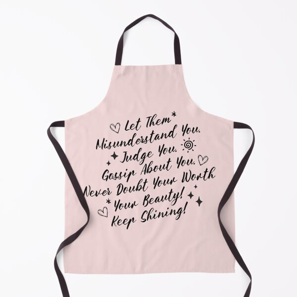 Item preview, Let Them Misunderstand You Judge You Gossip About You Never Doubt Your Worth Your Beauty Keep Shining designed and sold by simmoredsign.