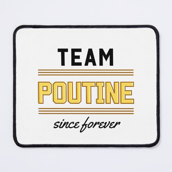 Item preview, Team Poutine since forever designed and sold by WhitepaperStyle.