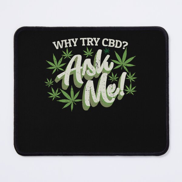 Item preview, Why Try Cbd Ask Me Cannabidiol Cannabis Cbd designed and sold by GyroJermaine.