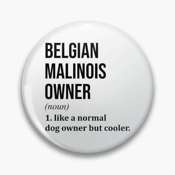 Item preview, Belgian Malinois Dog Owner Definition designed and sold by XCIV.